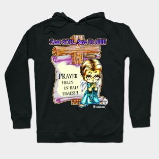 DEAR GOD SAVE US ALL - HEAVEN SENT ANGEL 2 Hoodie